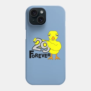 29 Forever Birthday Chick Phone Case