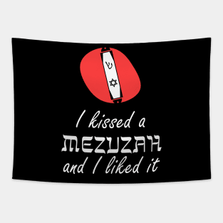 I Kissed A Mezuzah And I Liked It Tapestry