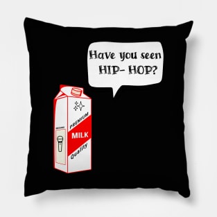 Have you seen hip hop Edition. Pillow