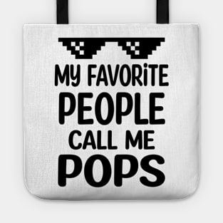 My favorite people call me pops Tote