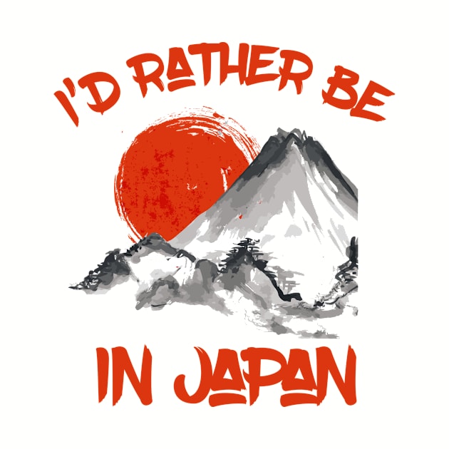 I’d rather be in Japan by MessageOnApparel