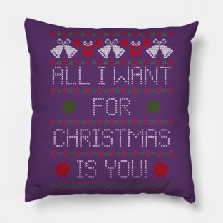 All I Want For Christmas Is You Pillow