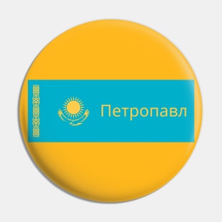 Petropavl City in Kazakhstan Flag Pin