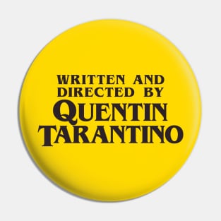 Written and Directed by Quentin Tarantino Pin