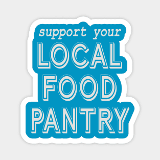 Support Your Local Food Pantry Magnet