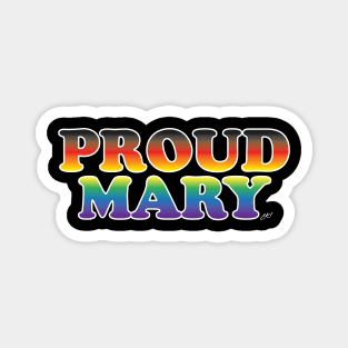 Proud Mary Magnet