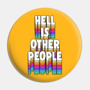 Hell Is Other People - Nihilist 80s Graphic Design Pin