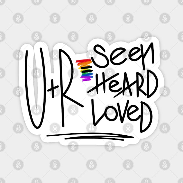 UR Loved Magnet by LightniNG Underground