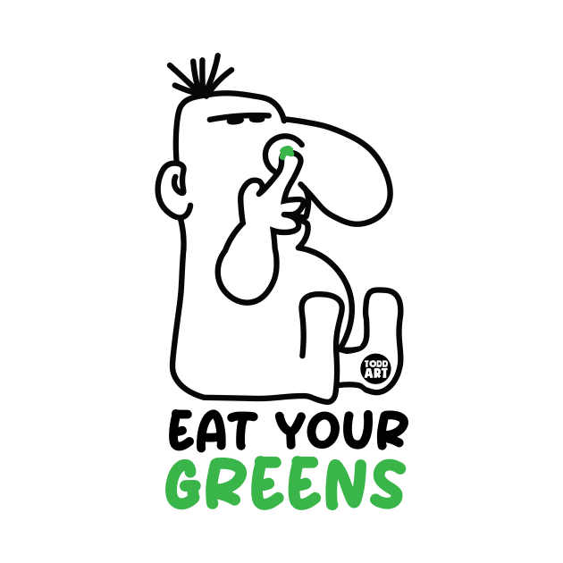 EAT GREENS by toddgoldmanart