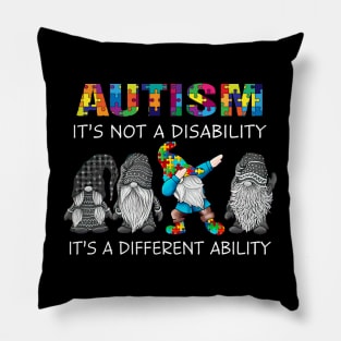 Gnome Autism It's Not A Disability It's A Different Ability Pillow