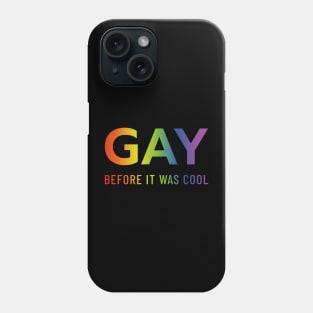 Gay before it was cool Phone Case