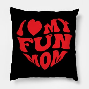 I love my fun mom Pillow