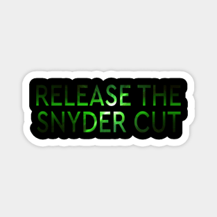 RELEASE THE SNYDER CUT - GREEN LANTERNS LIGHT TEXT Magnet