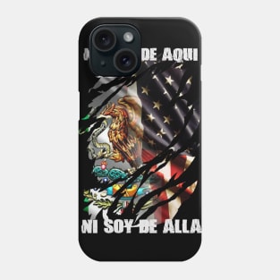 No soy de aquí ni soy de alla Phone Case