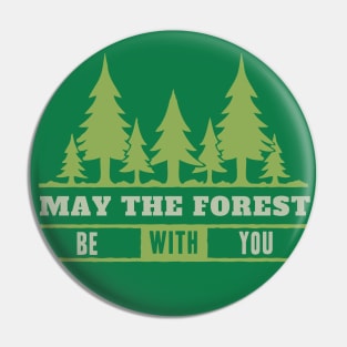 May The Forest Be With You Pin