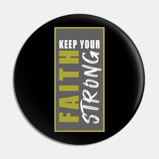 CHRISTIAN MOTIVATION: KEEP YOUR FAITH STRONG Pin