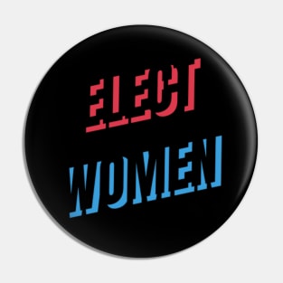 ELECT WOMEN T-SHIRT, VOTE FOR WOMEN PHONE WALLETS, FEMINISM T-SHIRT, VOTE T-SHIRT, WOMEN IN POLITICS MUGD, FEMINIST GIFT Pin