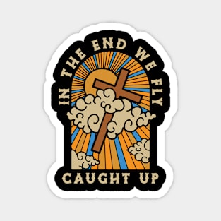 Christian Apparel Clothing Gifts - Rapture Caught Up Magnet