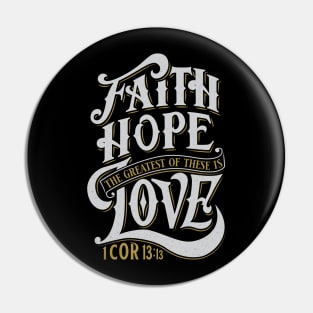 Faith Hope Love: Special Edition Pin