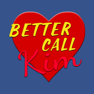 Heart Better Call Kim T-Shirt