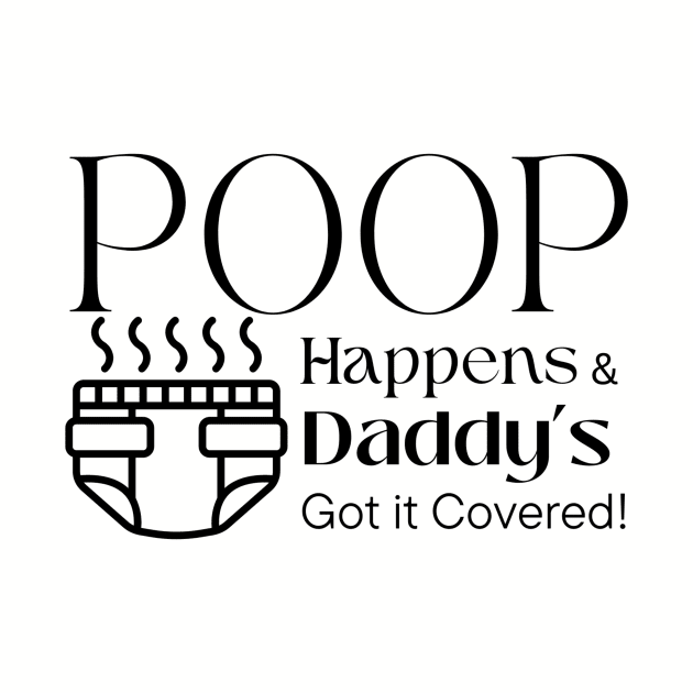 Poop Happens and Daddy's Got it Covered! by missdebi27