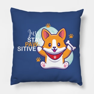 Just Stay Pawsitive Cute Kawaii funny Corgi Pillow