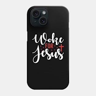 Woke For Jesus  T Shirt For Women Men Phone Case