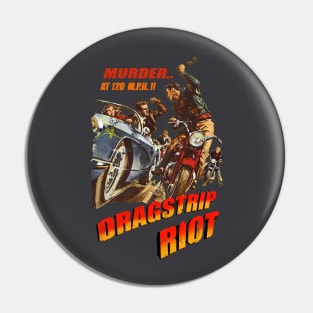 Dragstrip Riot Pin