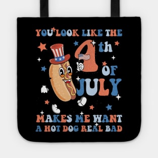 You Look Like The 4th Of July Makes Me Want A Hot Dog Real Bad Tote