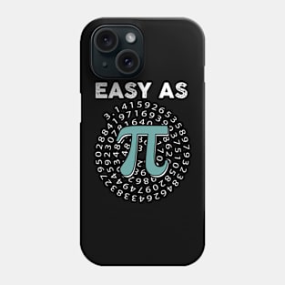Funny pi Easy as pi Phone Case