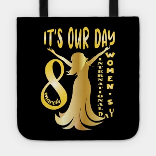 It's Our Day 8 March Women's Day Tote