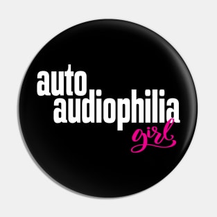 Auto Audiophilia Girl Audiophile High Fidelity Sound Reproduction Pin