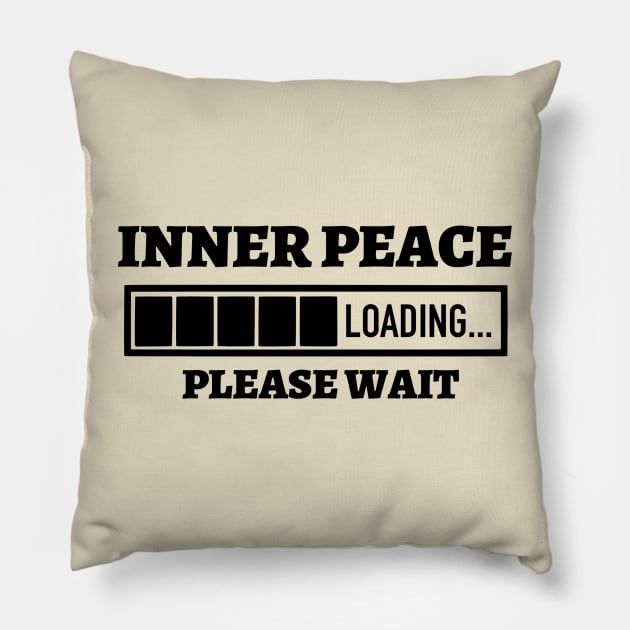 Inner Peace Loading Please Wait Pillow by Kylie Paul