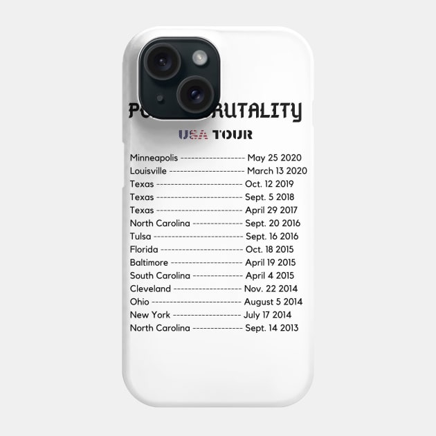 Police Brutality USA Tour - Black Lives Matter Phone Case by Just Kidding Co.