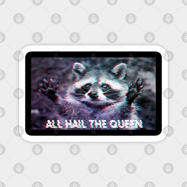 All Hail The Queen Magnet by Purplelism