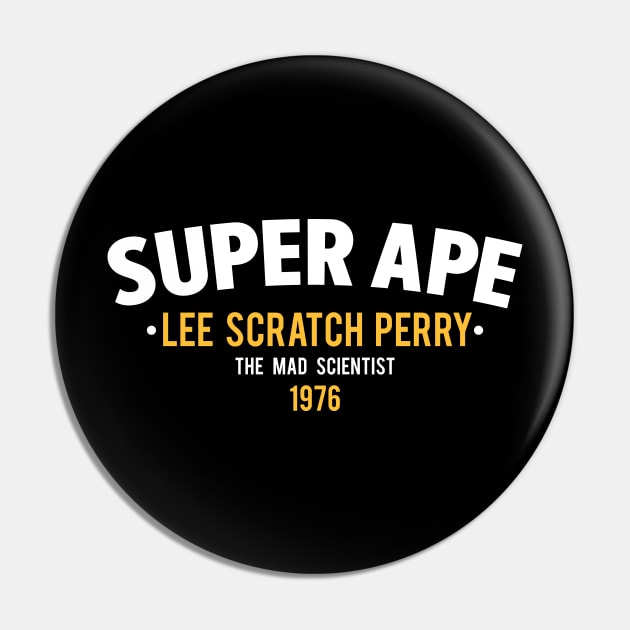 Super Ape: Lee Scratch Perry's Dub Odyssey Pin by Boogosh