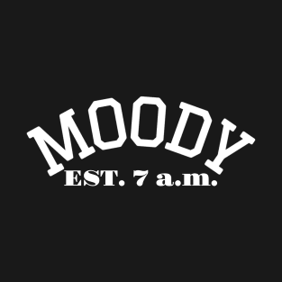 Moody Est 7 am College Study Mom Cat Lover T-Shirt