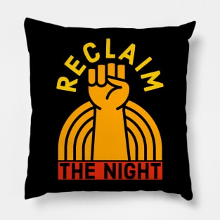 Reclaim The Night Pillow