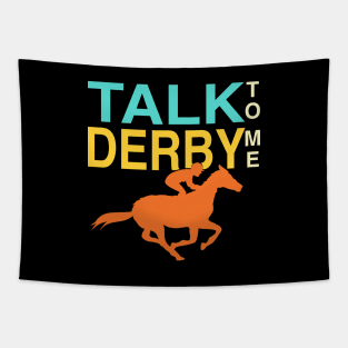 Talk Derby to Me Lover, Funny Vintage Kentucky horse racing Derby Day Tapestry