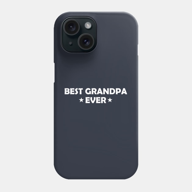 Best Grandpa Ever Funny Gift Phone Case by Shariss