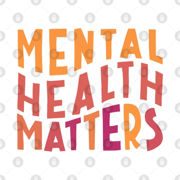 Mental Health Matters by ontheoutside