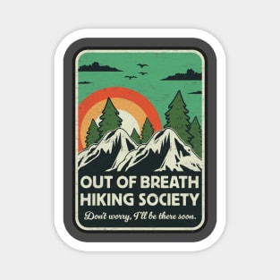 Out of Breath Hiking Society - Outdoor Adventure - Funny Hiking Lovers Magnet