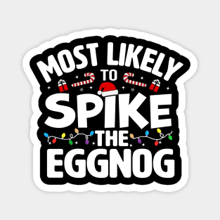 Most Likely To Spike The Eggnog Magnet