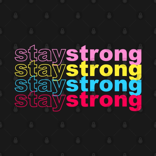 Stay Strong Typography positive quotes by SSSD