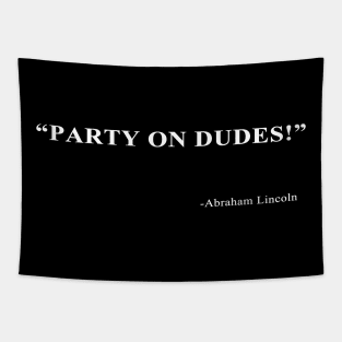 Abraham Lincoln Party Quote Tapestry