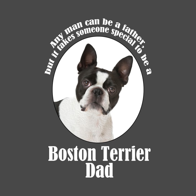 Boston Terrier Dad by You Had Me At Woof