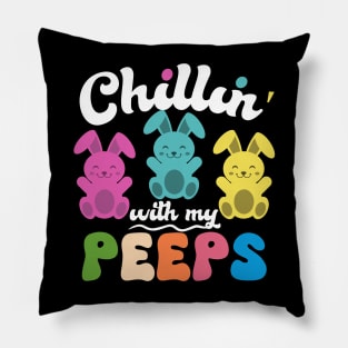 Chillin' With My Peeps Funny Easter Pillow