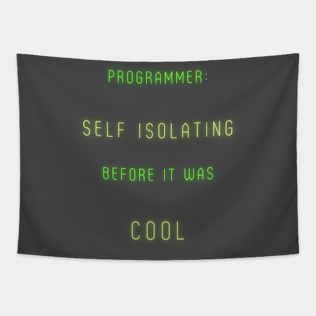 Programmer: Self-Isolating before it was cool Tapestry by DesignWearRepeat