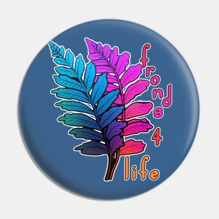 Fronds For Life (Friends For Life) Pin