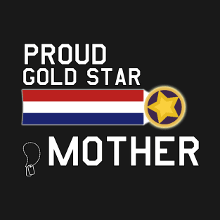 Proud Gold Star Military Mother T-Shirt